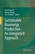 Ruppert / Ibendorf / Kappas |  Sustainable Bioenergy Production - An Integrated Approach | Buch |  Sack Fachmedien