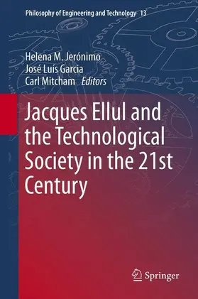 Jerónimo / Mitcham / Garcia |  Jacques Ellul and the Technological Society in the 21st Century | Buch |  Sack Fachmedien