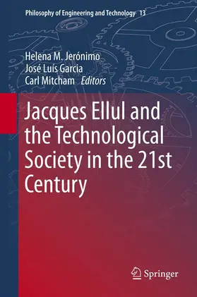 Jerónimo / Garcia / Mitcham |  Jacques Ellul and the Technological Society in the 21st Century | eBook | Sack Fachmedien