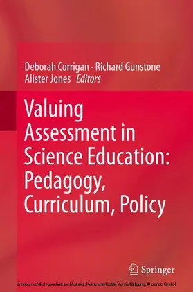 Corrigan / Gunstone / Jones |  Valuing Assessment in Science Education: Pedagogy, Curriculum, Policy | eBook | Sack Fachmedien