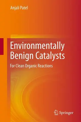 Patel |  Environmentally Benign Catalysts | Buch |  Sack Fachmedien