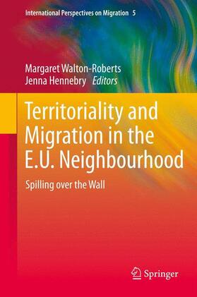 Hennebry / Walton-Roberts |  Territoriality and Migration in the E.U. Neighbourhood | Buch |  Sack Fachmedien