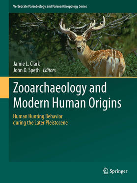 Clark / Speth | Zooarchaeology and Modern Human Origins | E-Book | sack.de
