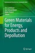 Lichtfouse / Robert / Schwarzbauer |  Green Materials for Energy, Products and Depollution | Buch |  Sack Fachmedien