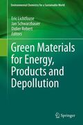 Lichtfouse / Schwarzbauer / Robert |  Green Materials for Energy, Products and Depollution | eBook | Sack Fachmedien
