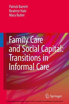 Barrett / Hale / Butler | Family Care and Social Capital: Transitions in Informal Care | E-Book | sack.de