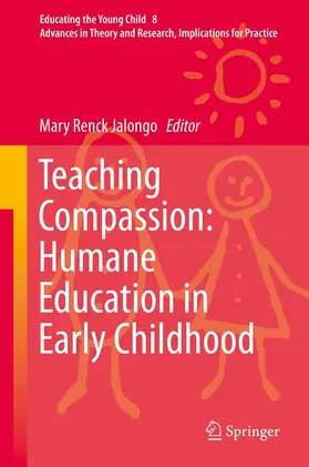 Renck Jalongo |  Teaching Compassion: Humane Education in Early Childhood | eBook | Sack Fachmedien
