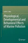 Weis |  Physiological, Developmental and Behavioral Effects of Marine Pollution | eBook | Sack Fachmedien