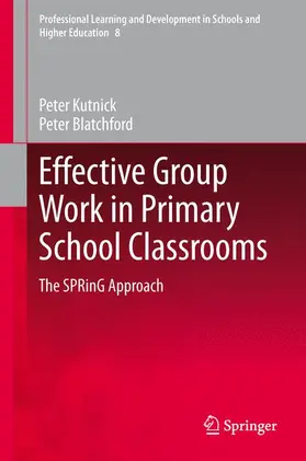 Blatchford / Kutnick |  Effective Group Work in Primary School Classrooms | Buch |  Sack Fachmedien