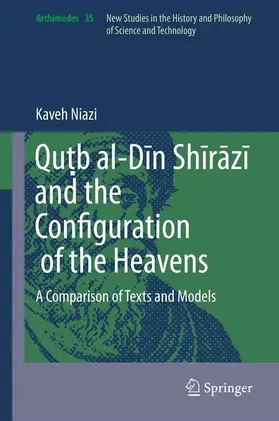 Niazi |  Qu¿b al-D¿n Sh¿r¿z¿ and the Configuration of the Heavens | Buch |  Sack Fachmedien