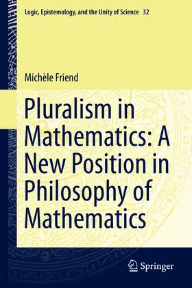 Friend | Pluralism in Mathematics: A New Position in Philosophy of Mathematics | E-Book | sack.de