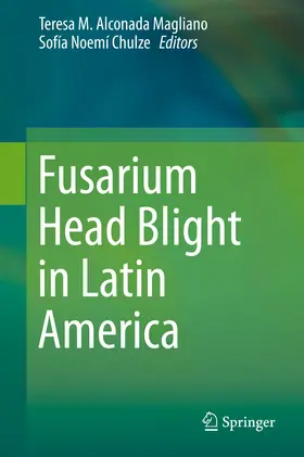 Alconada Magliano / Chulze |  Fusarium Head Blight in Latin America | eBook | Sack Fachmedien