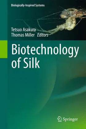 Miller / Asakura |  Biotechnology of Silk | Buch |  Sack Fachmedien
