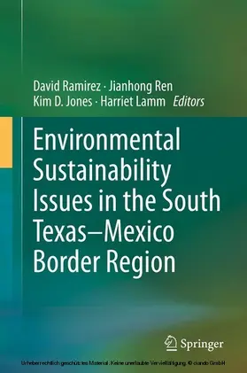 Ramirez / Ren / Jones |  Environmental Sustainability Issues in the South Texas–Mexico Border Region | eBook | Sack Fachmedien