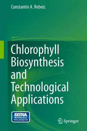 Rebeiz |  Chlorophyll Biosynthesis and Technological Applications | eBook | Sack Fachmedien
