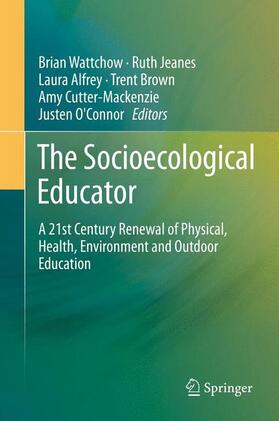 Wattchow / Jeanes / O'Connor |  The Socioecological Educator | Buch |  Sack Fachmedien