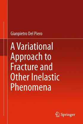 Del Piero |  A Variational Approach to Fracture and Other Inelastic Phenomena | Buch |  Sack Fachmedien