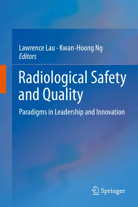 Lau / Ng | Radiological Safety and Quality | E-Book | sack.de