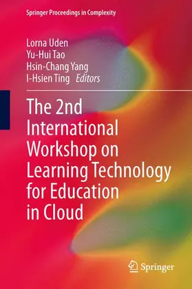 Uden / Ting / Tao |  The 2nd International Workshop on Learning Technology for Education in Cloud | Buch |  Sack Fachmedien