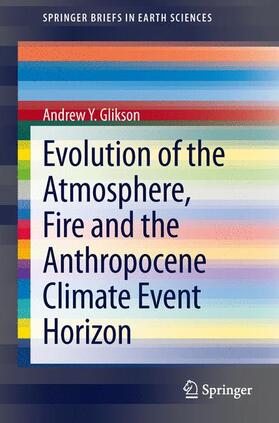 Glikson |  Evolution of the Atmosphere, Fire and the Anthropocene Climate Event Horizon | Buch |  Sack Fachmedien