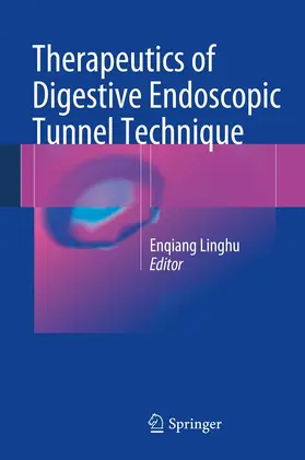 Linghu | Therapeutics of Digestive Endoscopic Tunnel Technique | E-Book | www.sack.de