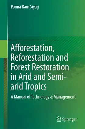 Siyag | Afforestation, Reforestation and Forest Restoration in Arid and Semi-arid Tropics | E-Book | www.sack.de