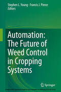 Young / Pierce |  Automation: The Future of Weed Control in Cropping Systems | eBook | Sack Fachmedien