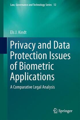 Kindt | Privacy and Data Protection Issues of Biometric Applications | Buch | 978-94-007-7521-3 | sack.de