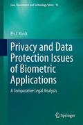 Kindt |  Privacy and Data Protection Issues of Biometric Applications | Buch |  Sack Fachmedien