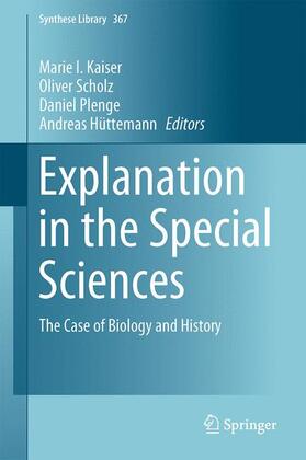 Kaiser / Hüttemann / Scholz |  Explanation in the Special Sciences | Buch |  Sack Fachmedien