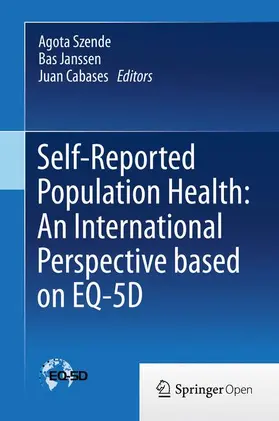 Szende / Cabases / Janssen |  Self-Reported Population Health: An International Perspective based on EQ-5D | Buch |  Sack Fachmedien