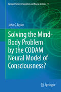 Taylor |  Solving the Mind-Body Problem by the CODAM Neural Model of Consciousness? | eBook | Sack Fachmedien