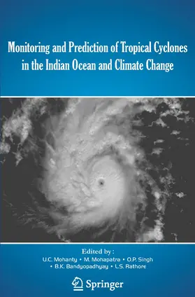 Mohanty / Mohapatra / Rathore |  Monitoring and Prediction of Tropical Cyclones in the Indian Ocean and Climate Change | Buch |  Sack Fachmedien