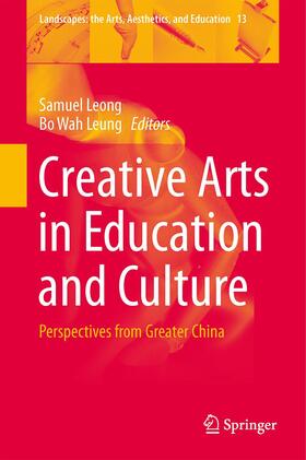 Leung / Leong | Creative Arts in Education and Culture | Buch | 978-94-007-7728-6 | sack.de