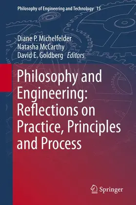 Michelfelder / McCarthy / Goldberg |  Philosophy and Engineering: Reflections on Practice, Principles and Process | Buch |  Sack Fachmedien