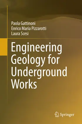 Gattinoni / Pizzarotti / Scesi | Engineering Geology for Underground Works | E-Book | www.sack.de