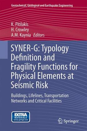 Pitilakis / Kaynia / Crowley | SYNER-G: Typology Definition and Fragility Functions for Physical Elements at Seismic Risk | Buch | 978-94-007-7871-9 | sack.de