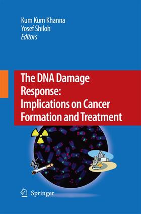 Shiloh / Khanna |  The DNA Damage Response: Implications on Cancer Formation and Treatment | Buch |  Sack Fachmedien