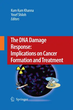 Shiloh / Khanna |  The DNA Damage Response: Implications on Cancer Formation and Treatment | Buch |  Sack Fachmedien