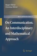 Klüver |  On Communication. An Interdisciplinary and Mathematical Approach | Buch |  Sack Fachmedien