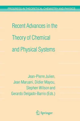 Julien / Maruani / Mayou |  Recent Advances in the Theory of Chemical and Physical Systems | Buch |  Sack Fachmedien