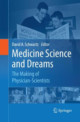 Schwartz | Medicine Science and Dreams | Buch | 978-94-007-8974-6 | sack.de
