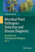 Narayanasamy |  Microbial Plant Pathogens-Detection and Disease Diagnosis: | Buch |  Sack Fachmedien