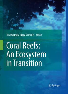 Stambler / Dubinsky | Coral Reefs: An Ecosystem in Transition | Buch | 978-94-007-9014-8 | sack.de