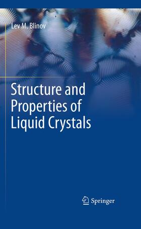 Blinov |  Structure and Properties of Liquid Crystals | Buch |  Sack Fachmedien