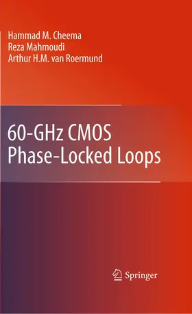 Cheema / van Roermund / Mahmoudi |  60-GHz CMOS Phase-Locked Loops | Buch |  Sack Fachmedien