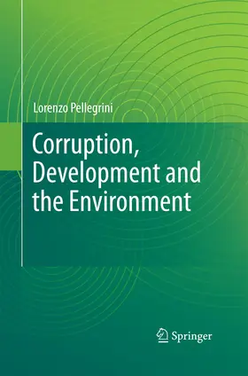 Pellegrini |  Corruption, Development and the Environment | Buch |  Sack Fachmedien