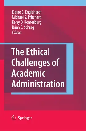 Englehardt / Schrag / Pritchard |  The Ethical Challenges of Academic Administration | Buch |  Sack Fachmedien