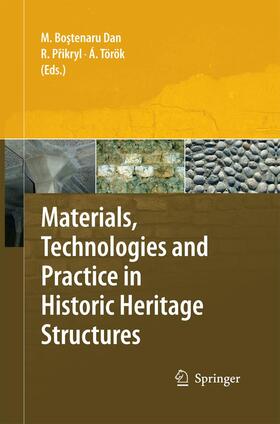 Bostenaru-Dan / Török / Pøikryl | Materials, Technologies and Practice in Historic Heritage Structures | Buch | 978-94-007-9103-9 | sack.de