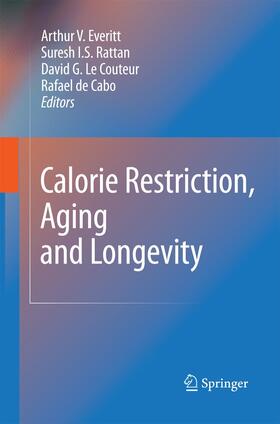 Everitt / de Cabo / Rattan |  Calorie Restriction, Aging and Longevity | Buch |  Sack Fachmedien